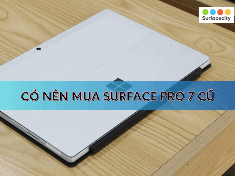 Giới thiệu Surface Pro 7 cũ